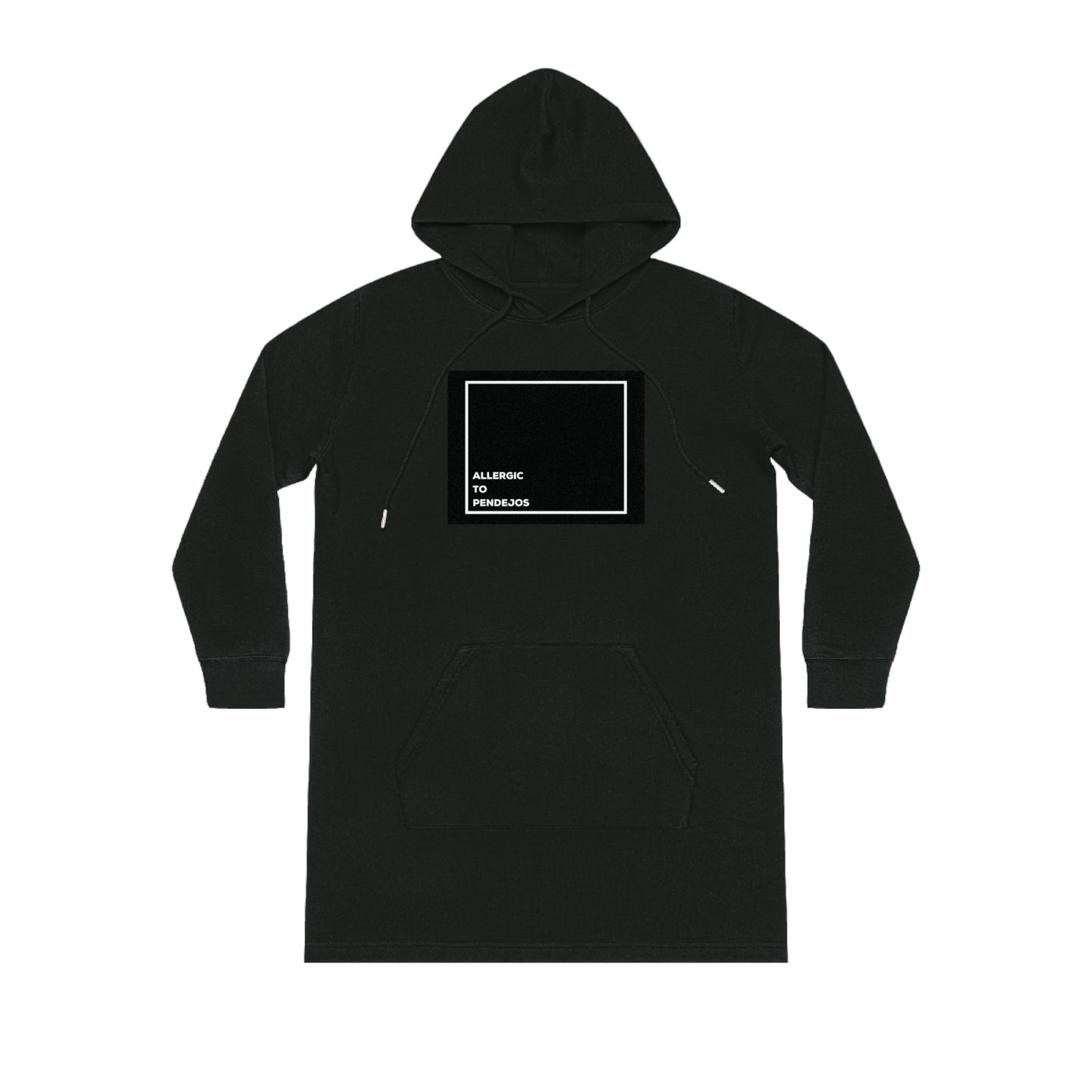 Allergic to Pendejos Hoodie Dress