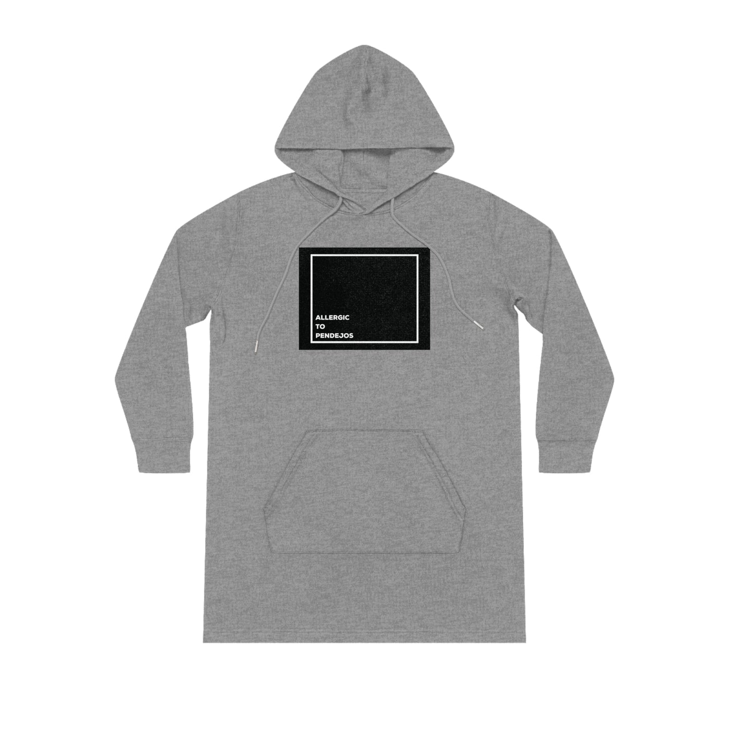 Allergic to Pendejos Hoodie Dress
